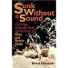 Sunk Without a Sound : The Tragic Colorado River Honeymoon of Glen and Bessie Hyde