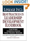 Linkage Inc.'s Best Practices in Leadership Development Handbook: Case Studies, Instruments, Training (A Jossey Bass title)
