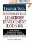 Linkage Inc.'s Best Practices in Leadership Development Handbook: Case Studies, Instruments, Training (J-B US non-Franchise Leadership)