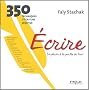 Ecrire, un plaisir � la port�e de tous : 350 techniques d'�criture cr�ative