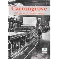 Carrongrove: 200 Years of Papermaking