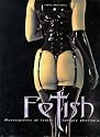 Fetish: Masterpieces of Erotic Fantasy Photography