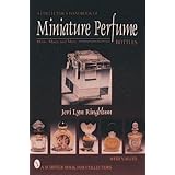 A Collector's Handbook of Miniature Perfume Bottles: Minis, Mates and More by Jeri Lyn Ringblum