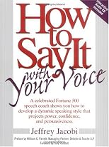 How to Say It with Your Voice (How to Say It... (Paperback))