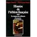 Histoire de l'�dition fran�aise, tome 3 : Le Temps des �diteurs