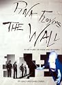 Pink Floyd's "The Wall": In the Studio,on Stage and on Screen