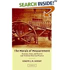 Click here to buy The Morals of Measurement: Accuracy, Irony, and Trust in Late Victorian Electrical Practice by  G. J. N. Gooday.
