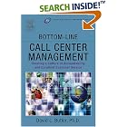 Click here to buy Bottom-Line Call Center Management: Creating a Culture of... by  David L. Butler.