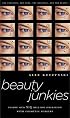 Beauty Junkies: Inside Our $15 Billion Obsession With Cosmetic Surgery