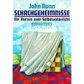Schachgeheimnisse: Ein Kursus zum Selbstunterricht