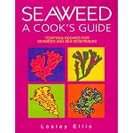 Seaweed: A Cook's Guide : Tempting Recipes for Seaweed and Sea Vegetables book cover