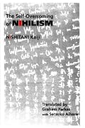 Self-Overcoming of Nihilism, The (Modern Japanese Philosophy Series)