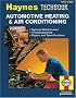 Haynes Automotive Heating and Air Conditioning Systems Manual (Haynes Manuals)