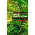 Und es entsprang ein Flu� in Eden