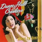 Honey I'm Homely by Dance Hall Crashers