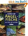 Lexikon der Angelfische. Aus Fluss, See und Meer