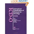 International Classification of Diseases for Oncology (ICD-O),... by C. Percy, K. Shanmugaratnam, S. Whelan, and D. M. Parkin