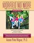 Worried No More - Second Edition: Help and Hope for Anxious Children