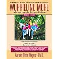 Worried No More: Help and Hope for Anxious Children