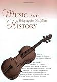 Music and History: Bridging the Disciplines by Jeffrey H. Jackson,STANLEY C. PELKEY