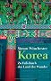 Korea  - Zu Fu� durch das Land der Wunder: Zu Fuss durch das Land der Wunder