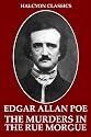 The Murders in the Rue Morgue and Other Works by Edgar Allan Poe (Halcyon Classics)