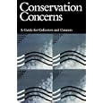 Conservation Concerns: A Guide for Collectors and Curators