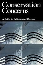 Conservation Concerns: A Guide for Collectors and Curators