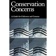 Conservation Concerns: A Guide for Collectors and Curators