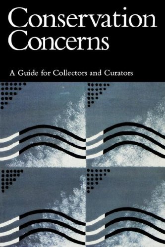 Conservation Concerns: A Guide for Collectors and Curators