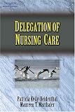 Delegation of Nursing Care Delegation of Nursing Care