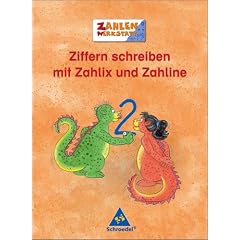Zahlenwerkstatt - Welt der Zahl. Welt der Zahl: Zahlenwerkstatt.. Ziffern schreiben mit Zahlix und Zahline: Ziffernschreibkurs und �bungen zur Wahrnehmung