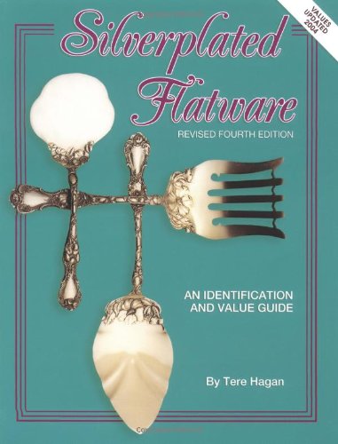 silverplated flatware an identification and value guide 4th revised edition