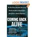 Coming Back Alive: The True Story of the Most Harrowing Search and Rescue Mission Ever Attempted on Alaska's High Seas