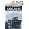 The United States Coast Guard and National Defense: A History from World War I to the Present