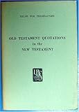 Old Testament quotations in the New Testament