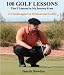 100 Golf Lessons That I Learned in My Journey From 14 Handicapper to Professional Golfer