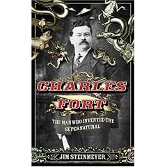 Charles Fort: The Man Who Invented the Supernatural