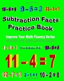 Subtraction Facts Practice Book: Improve Your Math Fluency Series