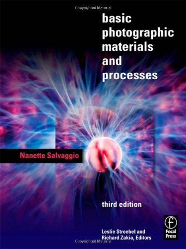 Basic Photographic Materials and Processes [Paperback] [2008] (Author) Nanette L. Salvaggio