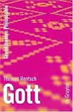 Gott (Grundthemen Philosophie) (Grundthemen Philosophie) - Thomas Rentsch