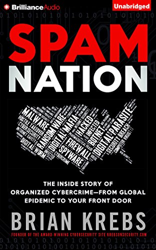 Download Spam Nation: The Inside Story of Organized Cybercrime_from Global Epidemic to Your Front Door