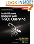 Inside Microsoft® SQL Server® 2008: T-SQL Querying