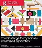 The Routledge companion to alternative organization