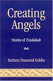 Creating Angels: Stories of Tzedakah