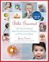 Bebe gourmet: 100 French-Inspired Baby Food Recipes for Raising an Adventurous Eater