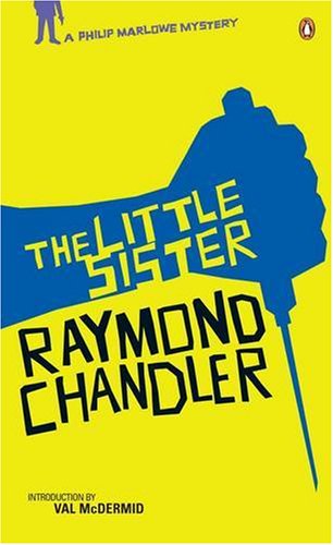 The Little Sister: A Philip Marlowe Mystery