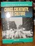 Chaos, Creativity, and Culture: An Anthology of Chicago in the Twentieth Century