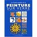 Le guide complet de la peinture sur verre