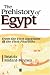 Price Comparison : The Prehistory of Egypt: From the First Egyptians to the First Pharohs